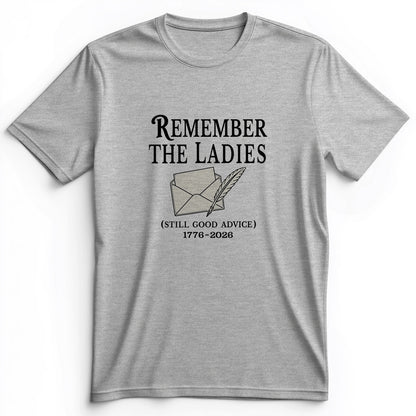 Remember The Ladies Premium Tee