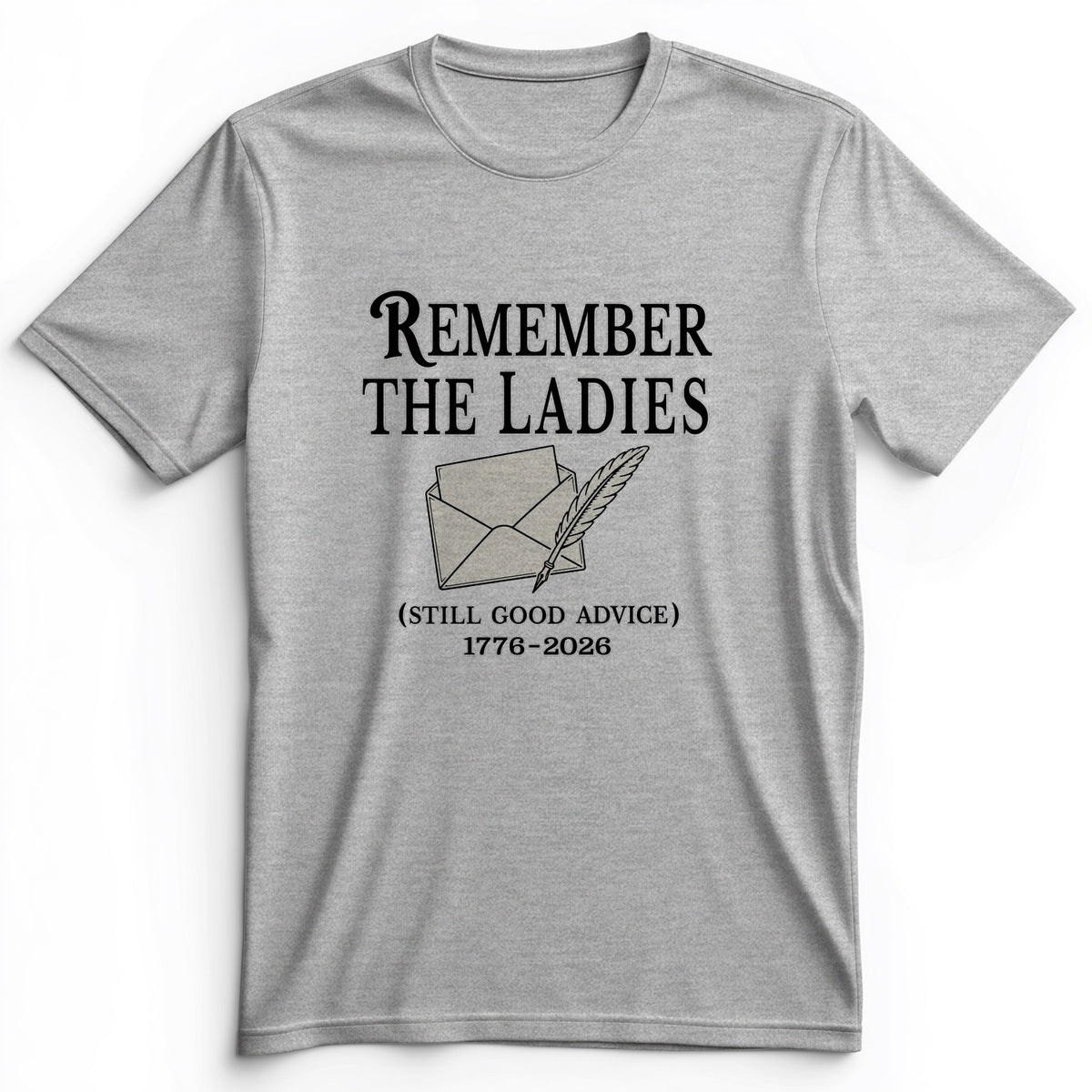 Remember The Ladies Premium Tee