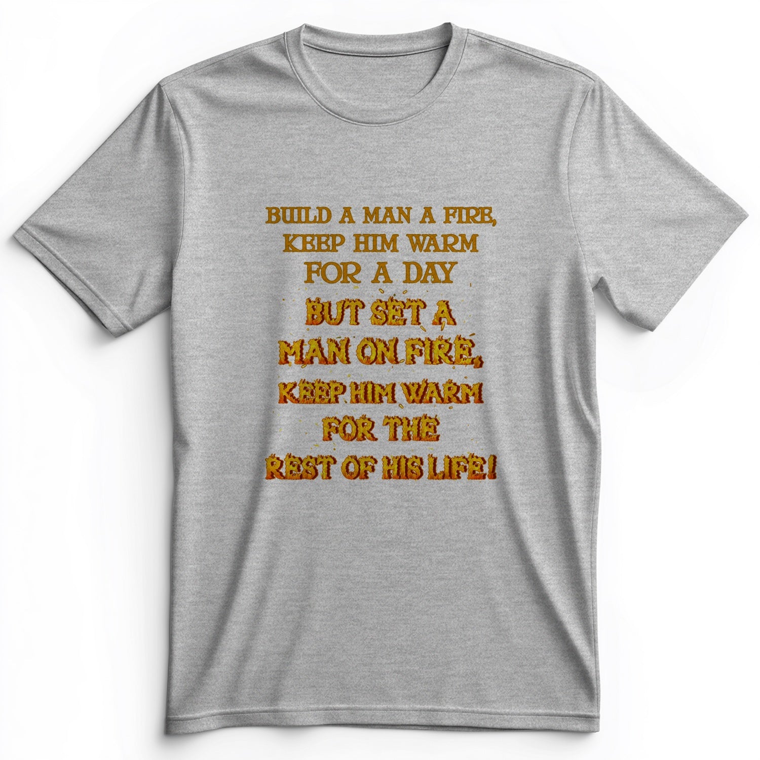 Set a Man on Fire Premium Tee
