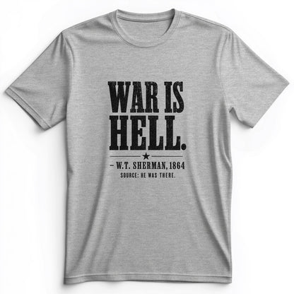 Sherman War Is Hell Premium Tee