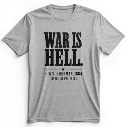 Sherman War Is Hell Premium Tee