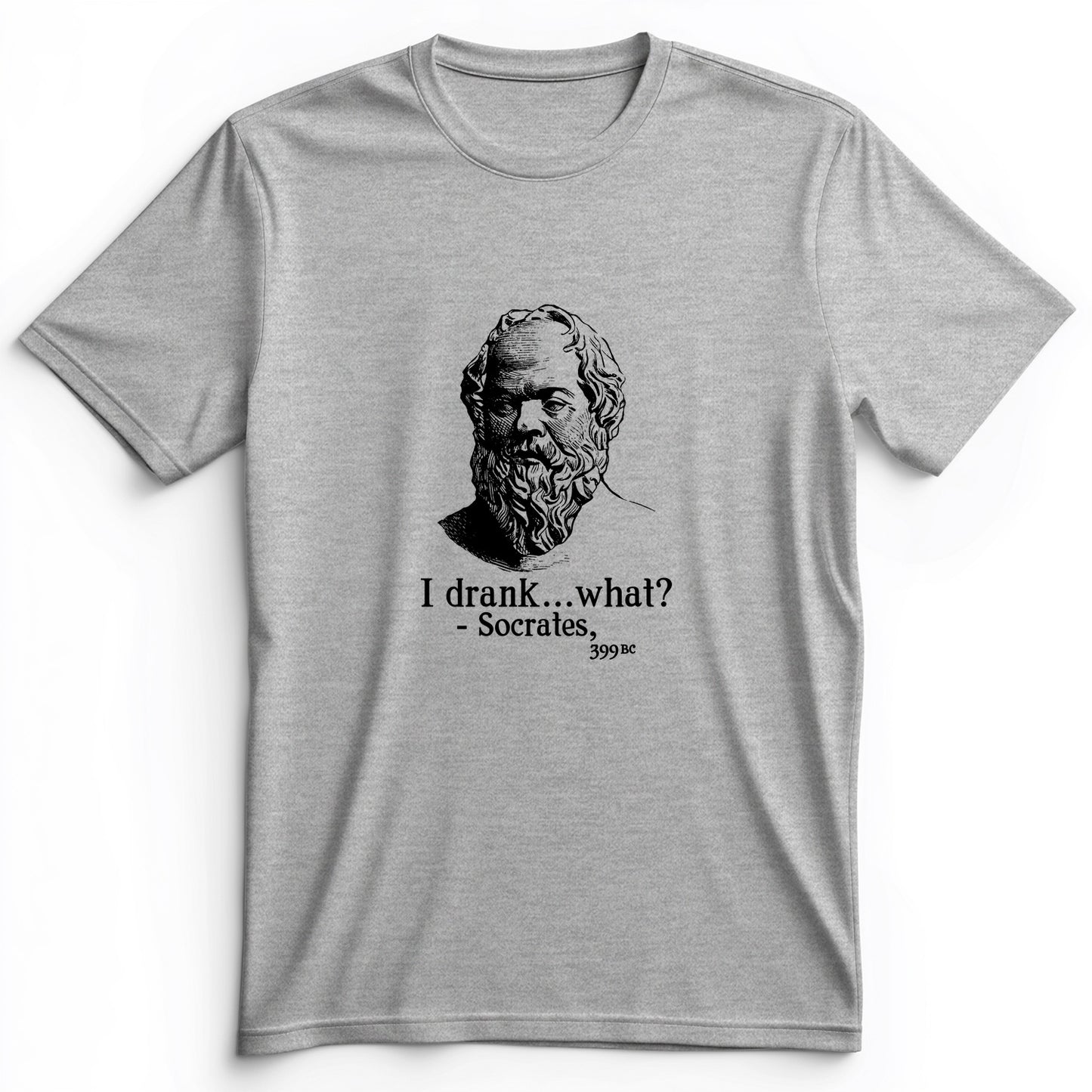 Socrates I Drank What Premium Tee