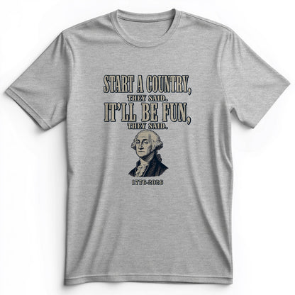 Start a Country Premium Tee