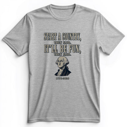 Start a Country Premium Tee