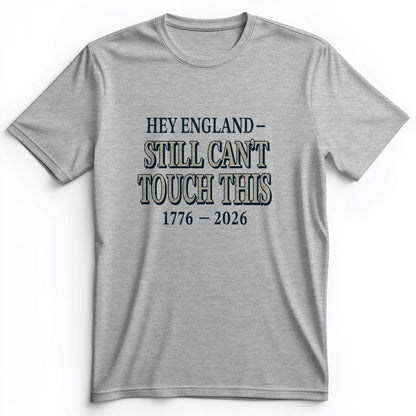 Still Can't Touch This Premium Tee
