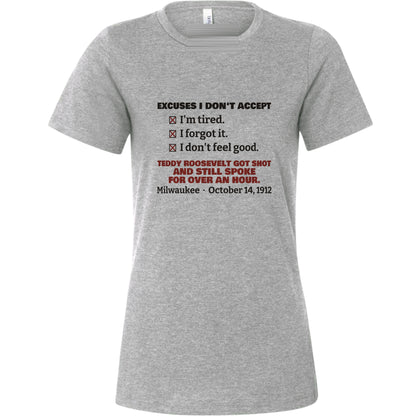 Teddy Roosevelt No Excuses Women's T-Shirt