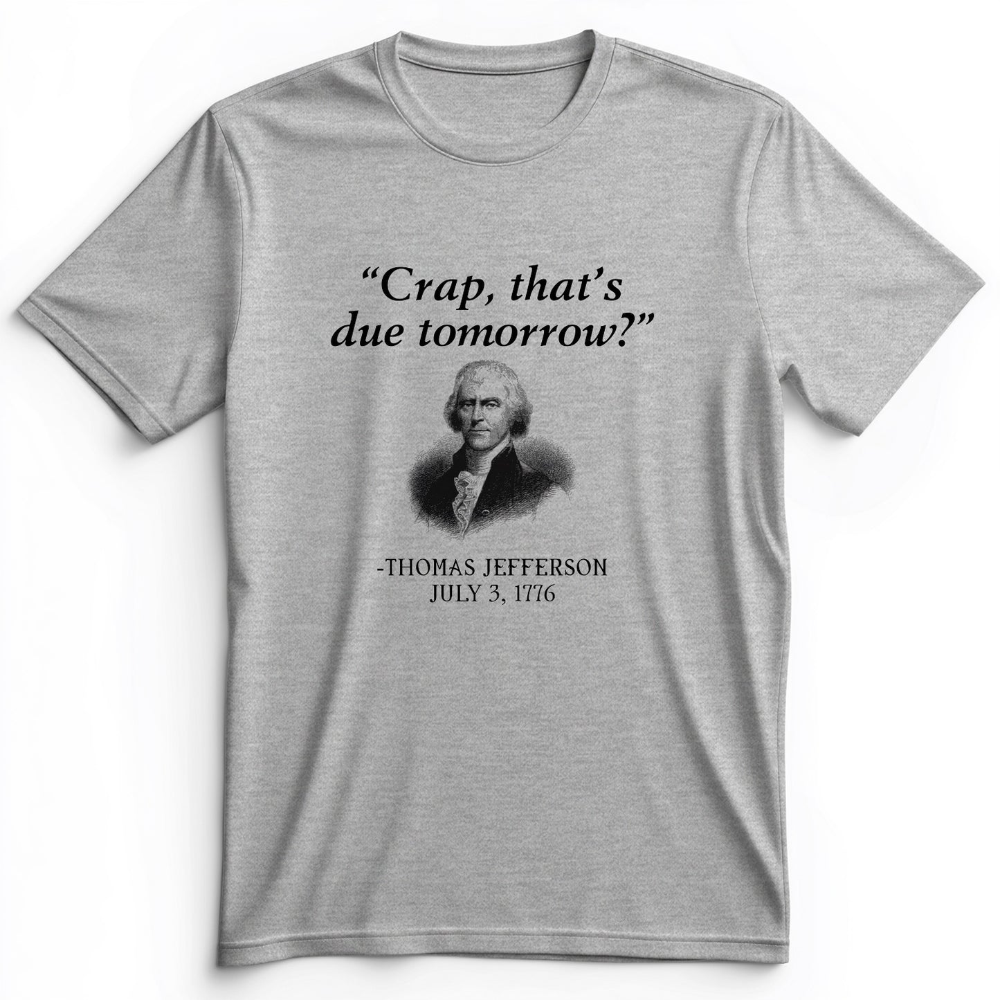 That's Due Tomorrow Premium Tee