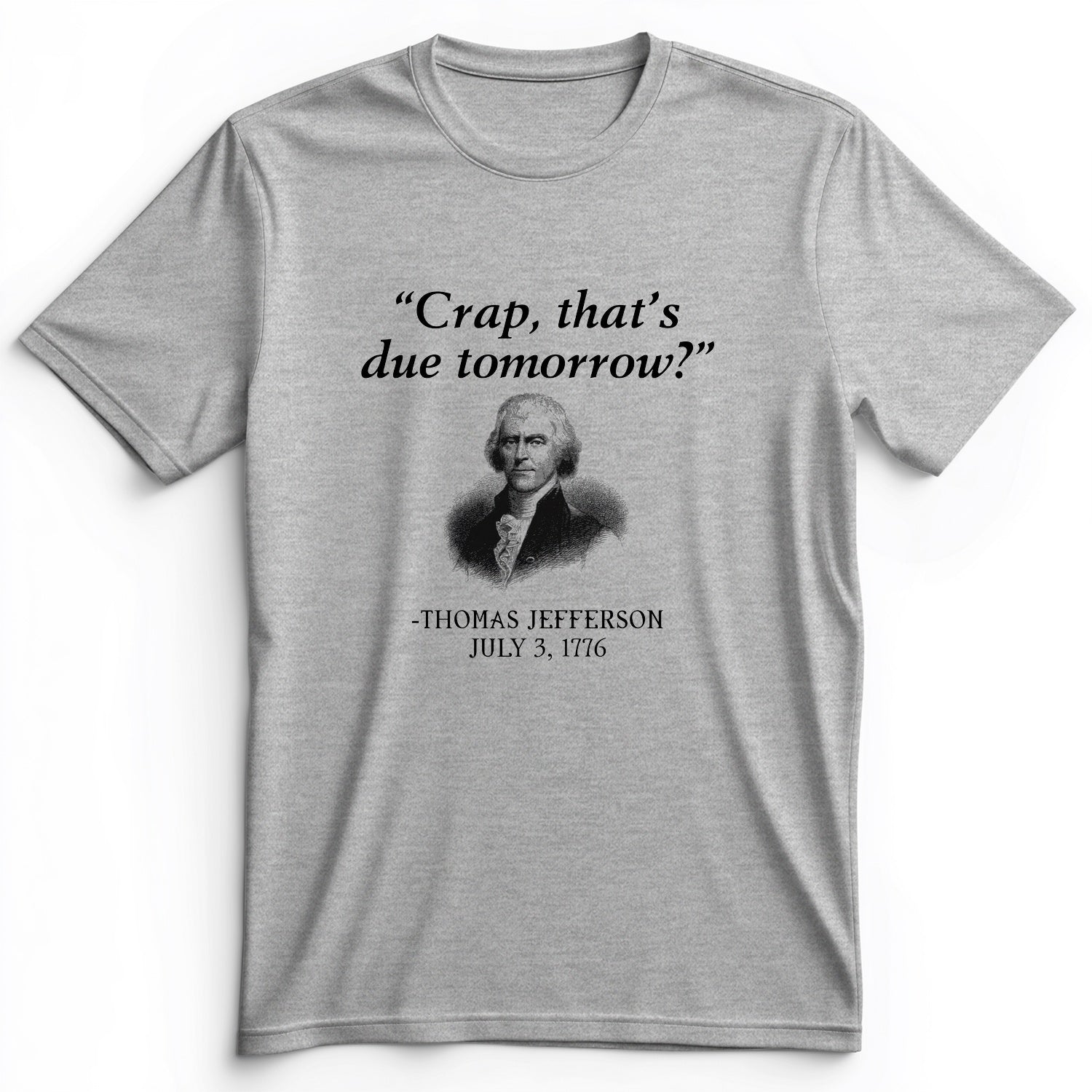That's Due Tomorrow Premium Tee