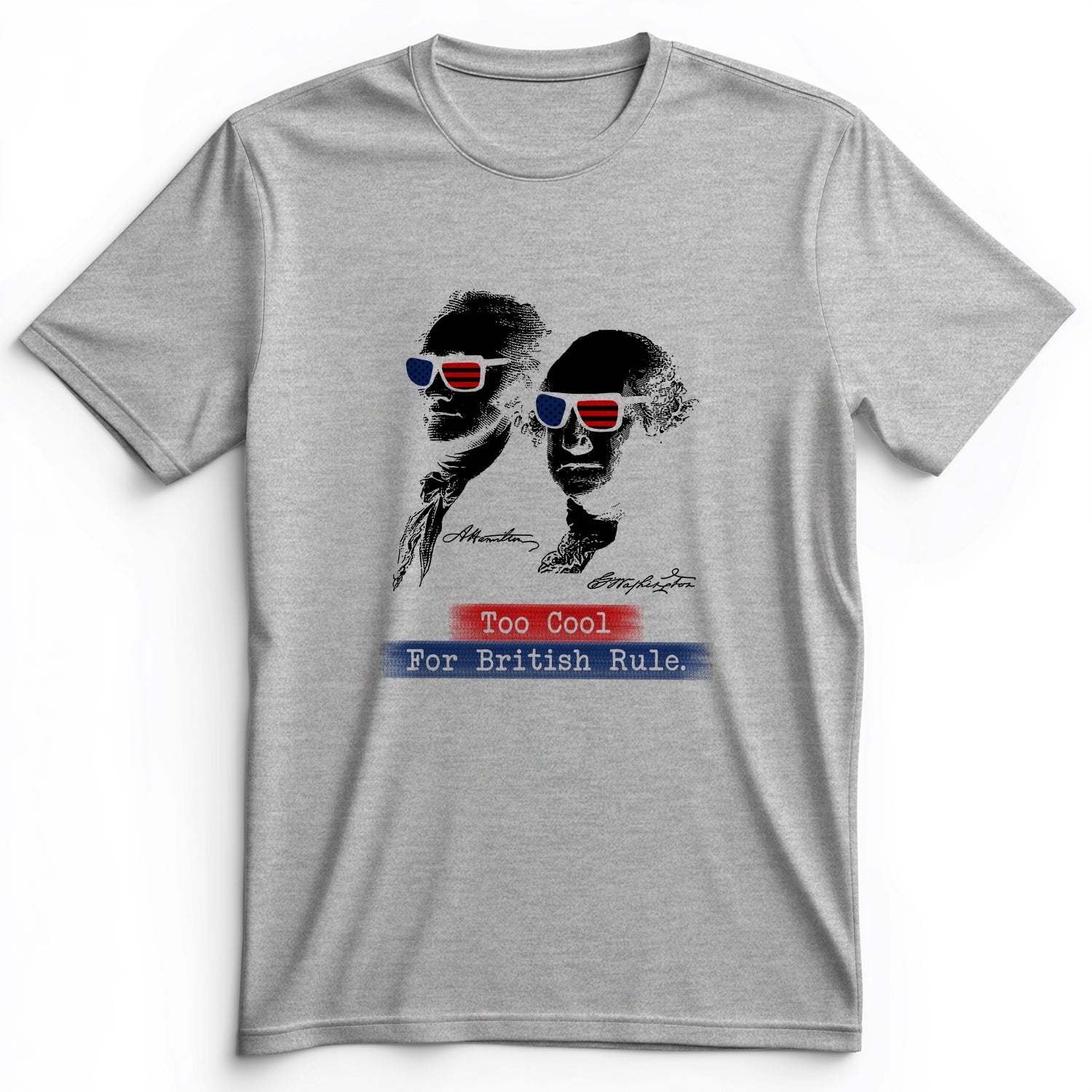 Too Cool For British Rule Premium Tee