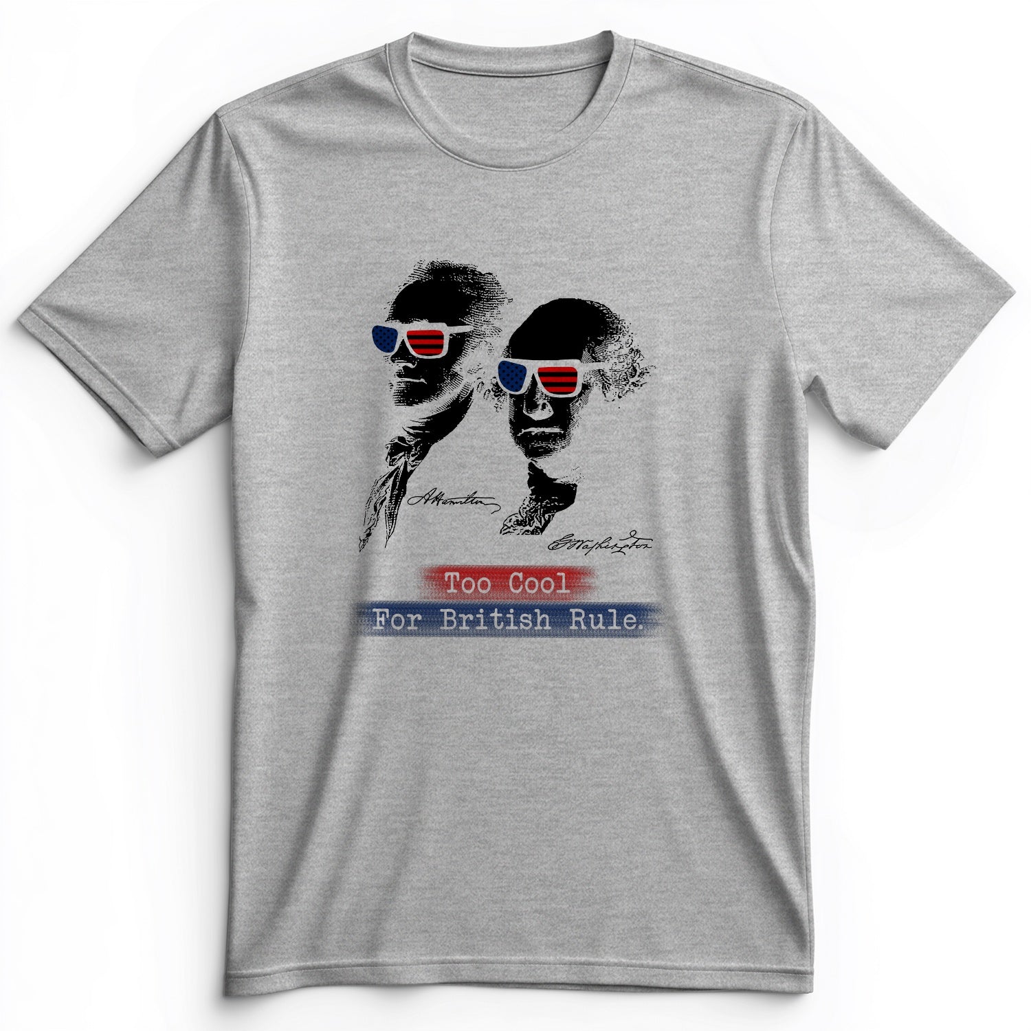 Too Cool For British Rule Premium Tee