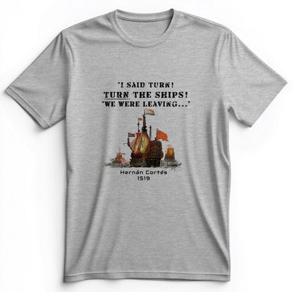 Turn The Ships Premium Tee