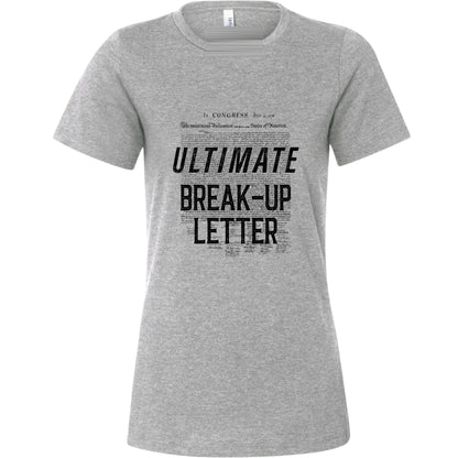 Ultimate Break-up Letter Women's T-Shirt