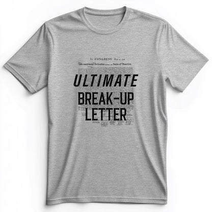 Ultimate Break-up Letter Premium Tee