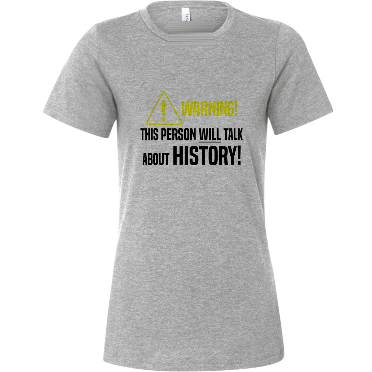 Warning Will Talk History Women's T-Shirt