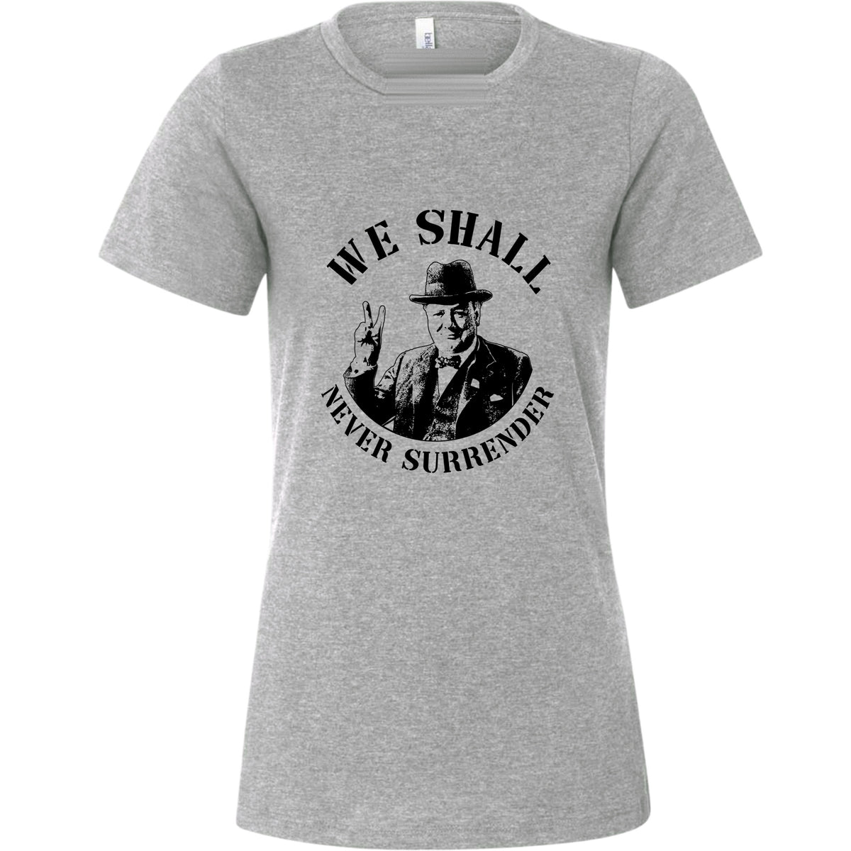 We Shall Never Surrender Women's T-Shirt