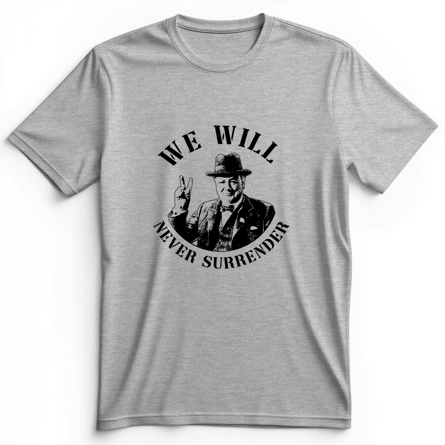 We Will Never Surrender Premium Tee