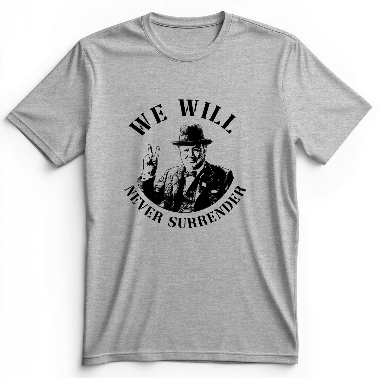 We Will Never Surrender Premium Tee