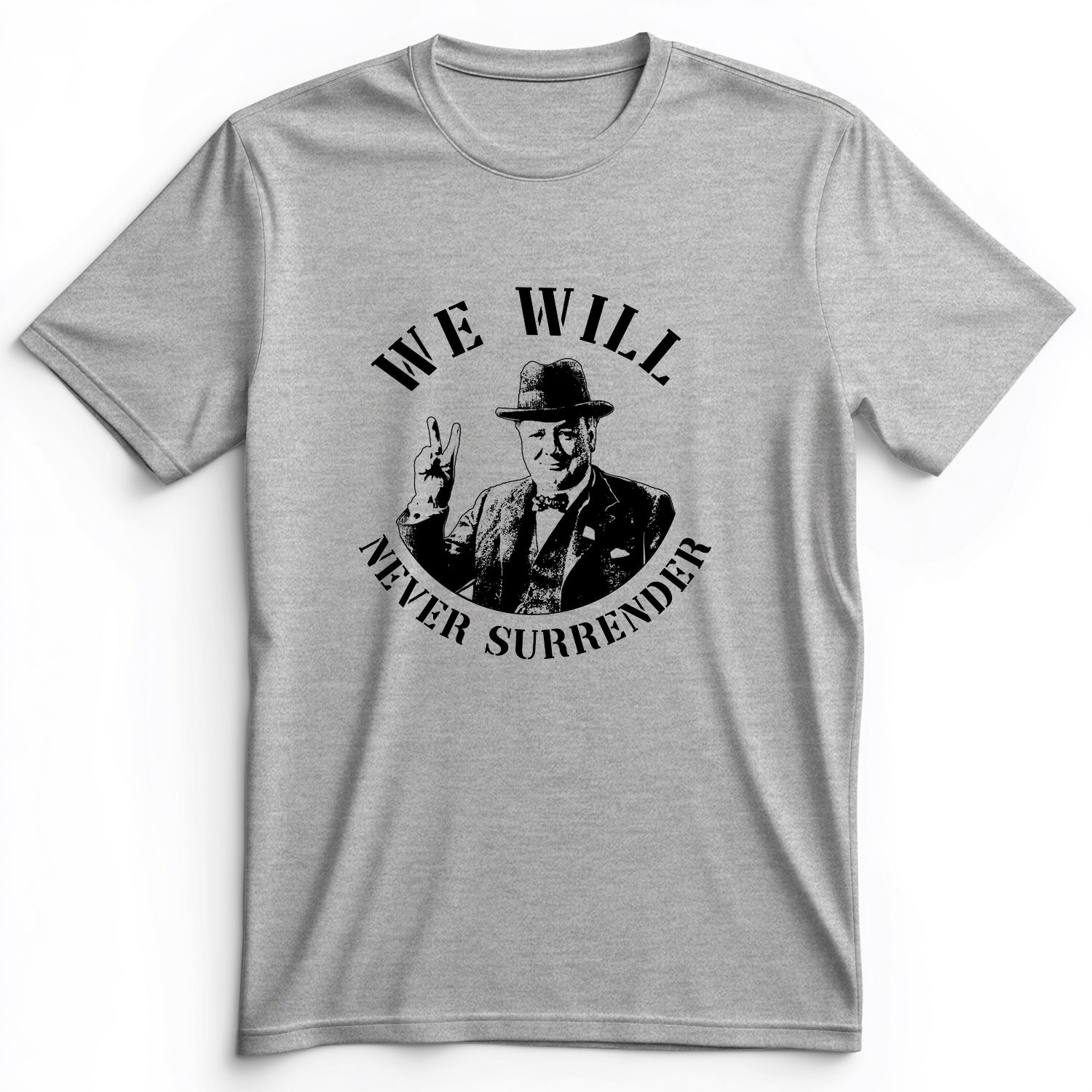 We Will Never Surrender Premium Tee