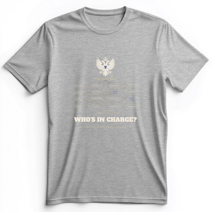 Whos In Charge Premium Tee