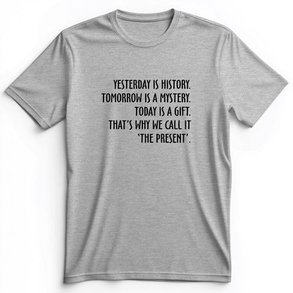 Yesterday Is History Premium Tee