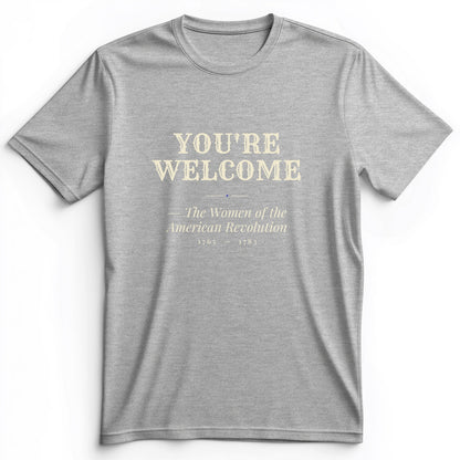 You're Welcome Premium Tee
