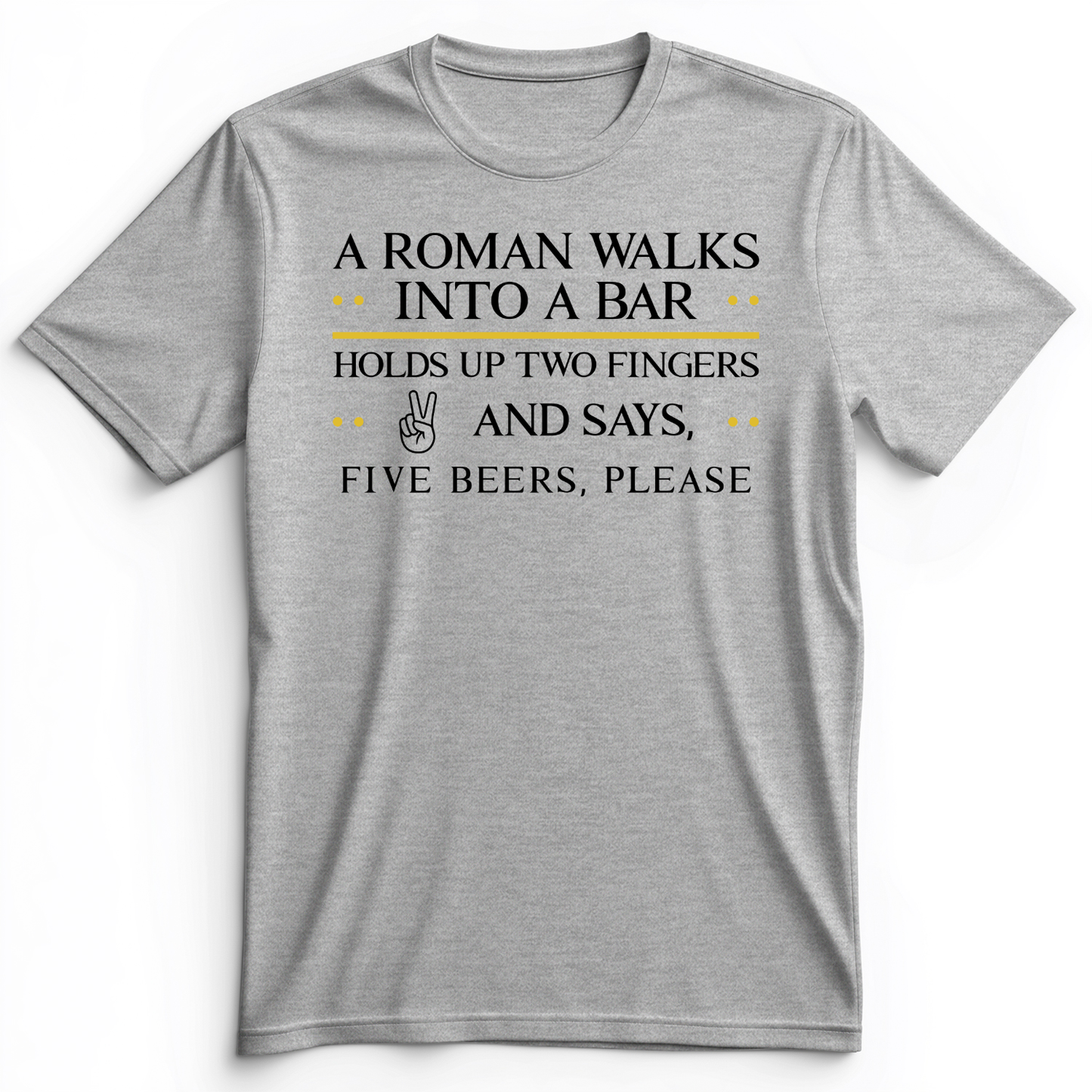 Roman Walks Into a Bar Premium Tee