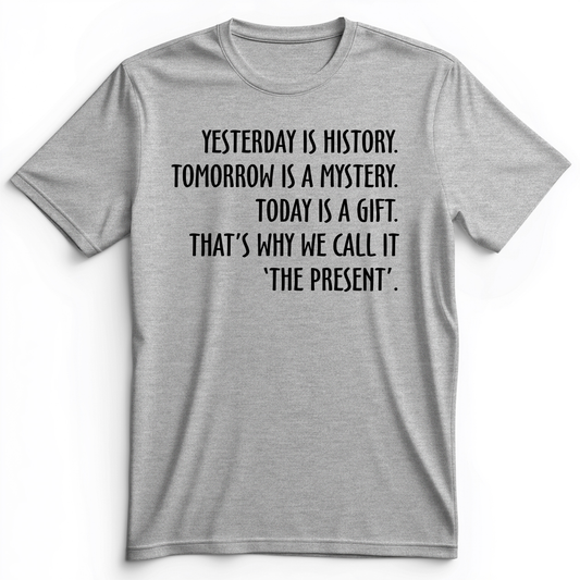 Yesterday Is History Premium Tee