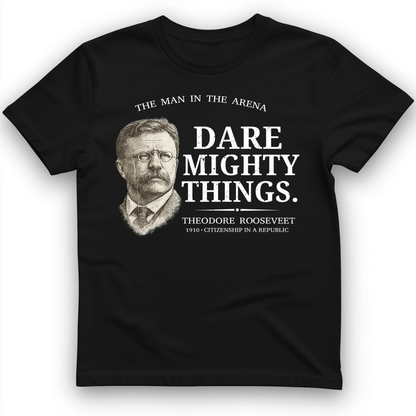 Dare Mighty Things T-Shirt