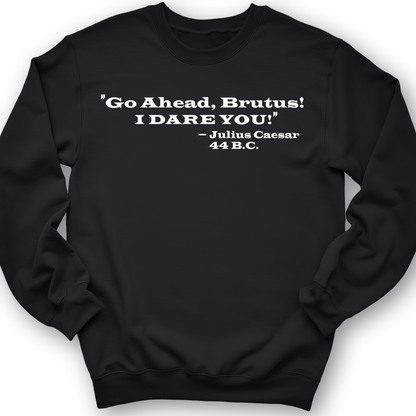 I Dare You Crewneck