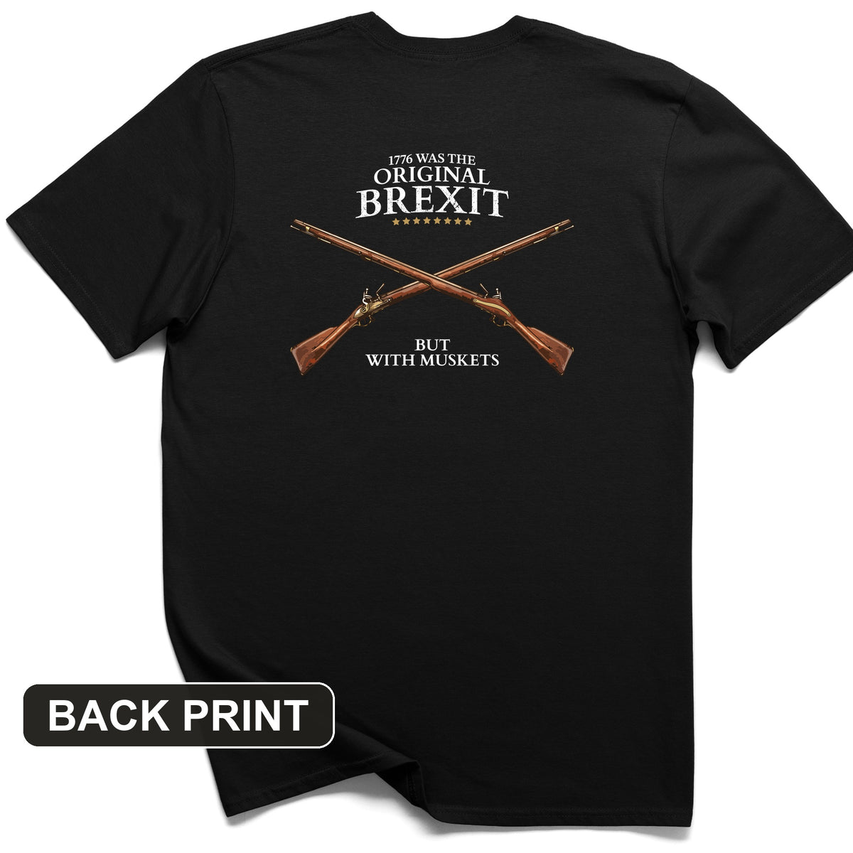 1776 Brexit Back Print T-Shirt