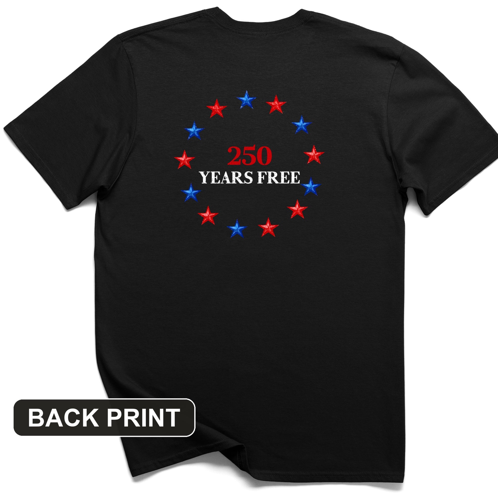 250 Years Free Back Print T-Shirt