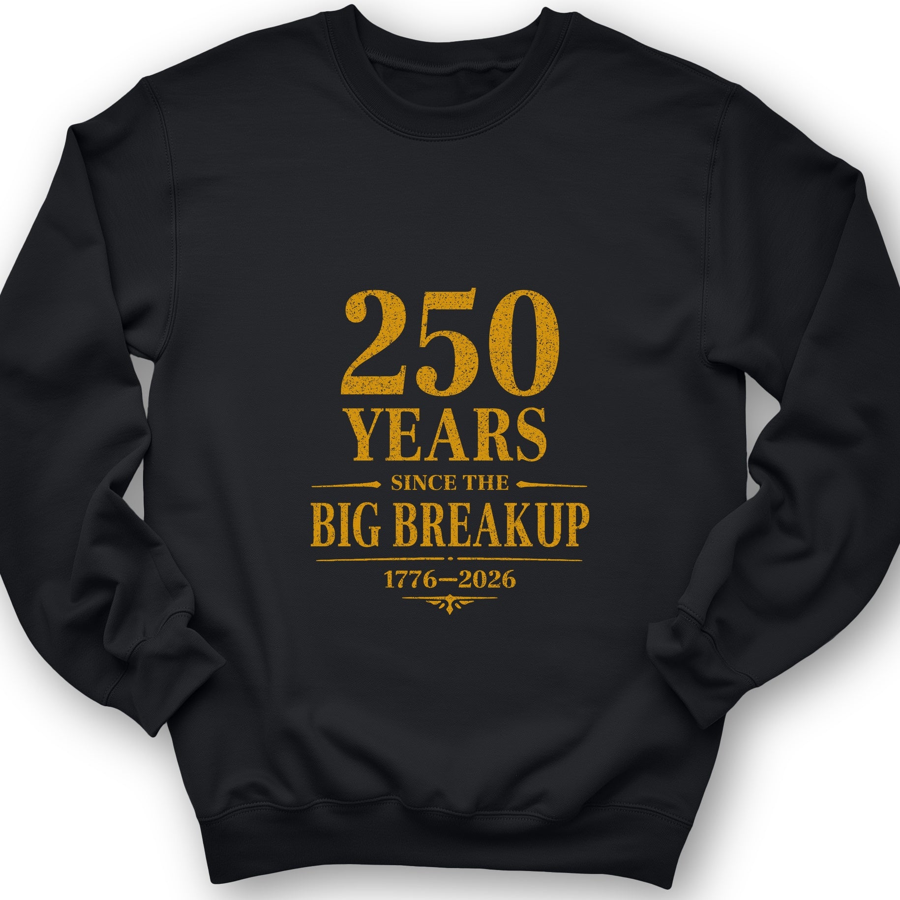 250 Big Breakup Sweatshirt