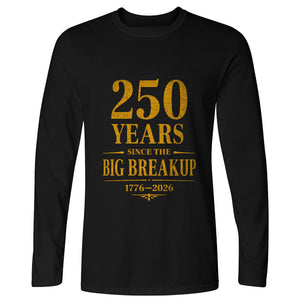 250 Big Breakup Long Sleeve T-Shirt