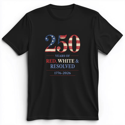 250 Red White and Resolved Premium Tee