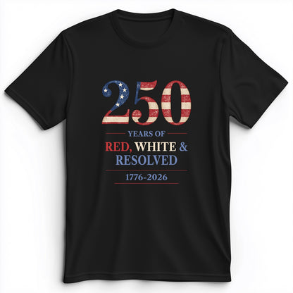 250 Red White and Resolved Premium Tee
