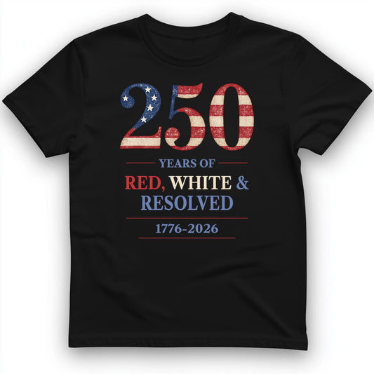 250 Red White and Resolved T-Shirt