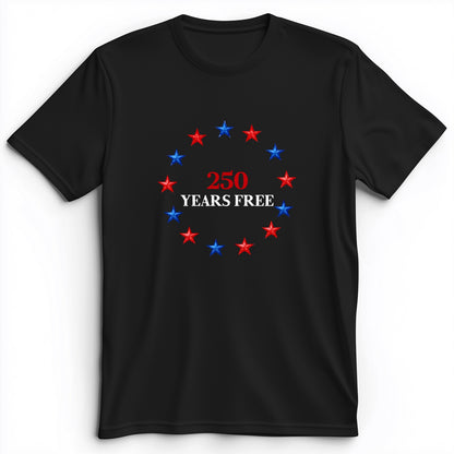 250 Years Free Premium Tee