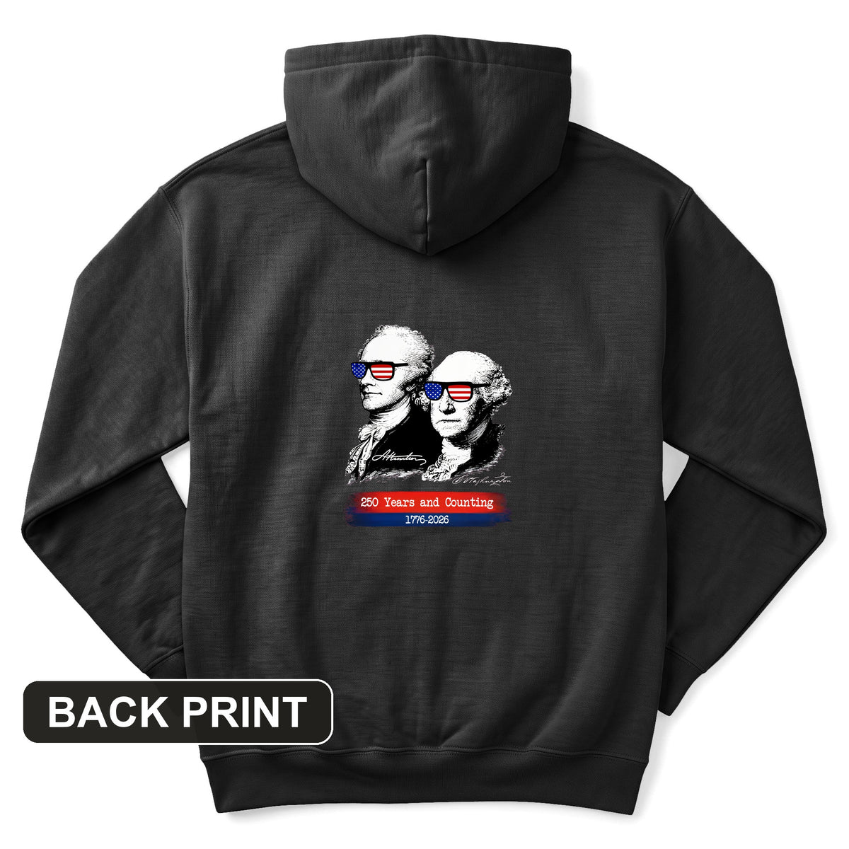 250 Years and Counting Back Print Hoodie