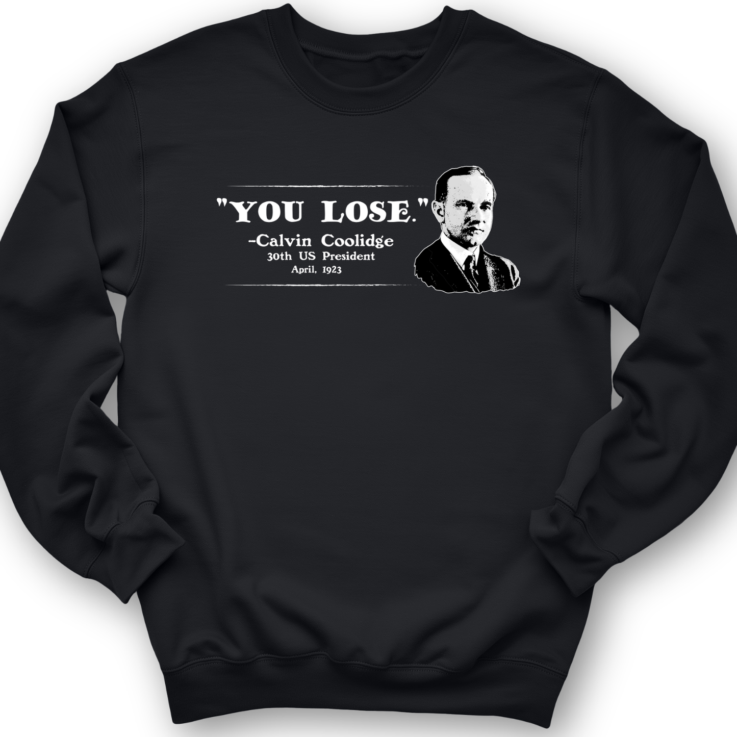 Calvin Coolidge You Lose Crewneck