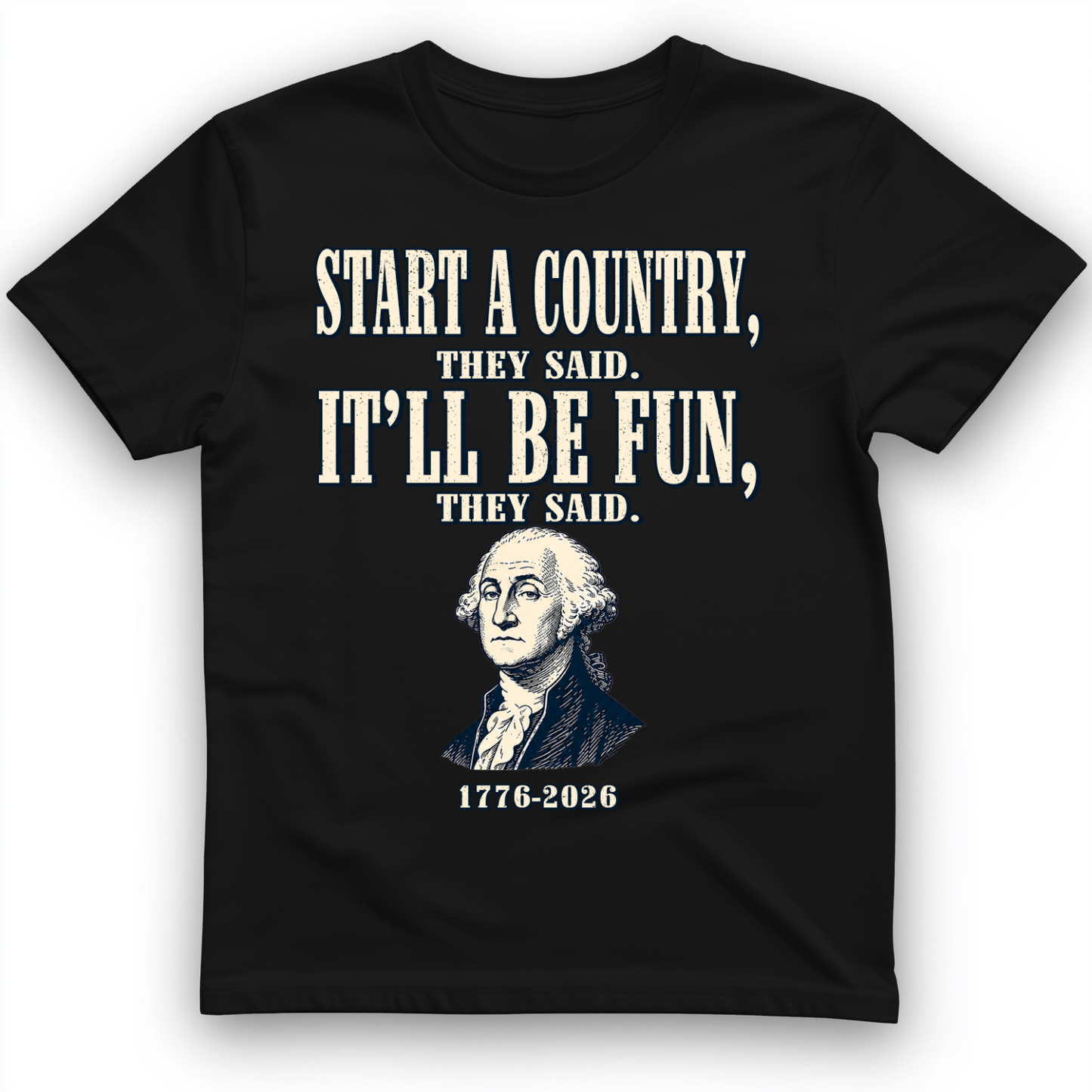 Start a Country T-Shirt Black / S