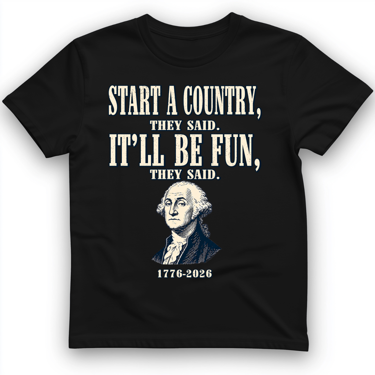 Start a Country T-Shirt Black / S