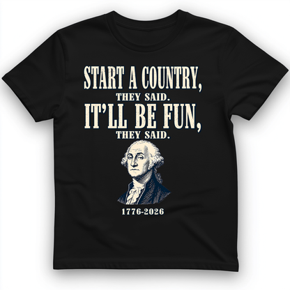 Start a Country T-Shirt Black / S