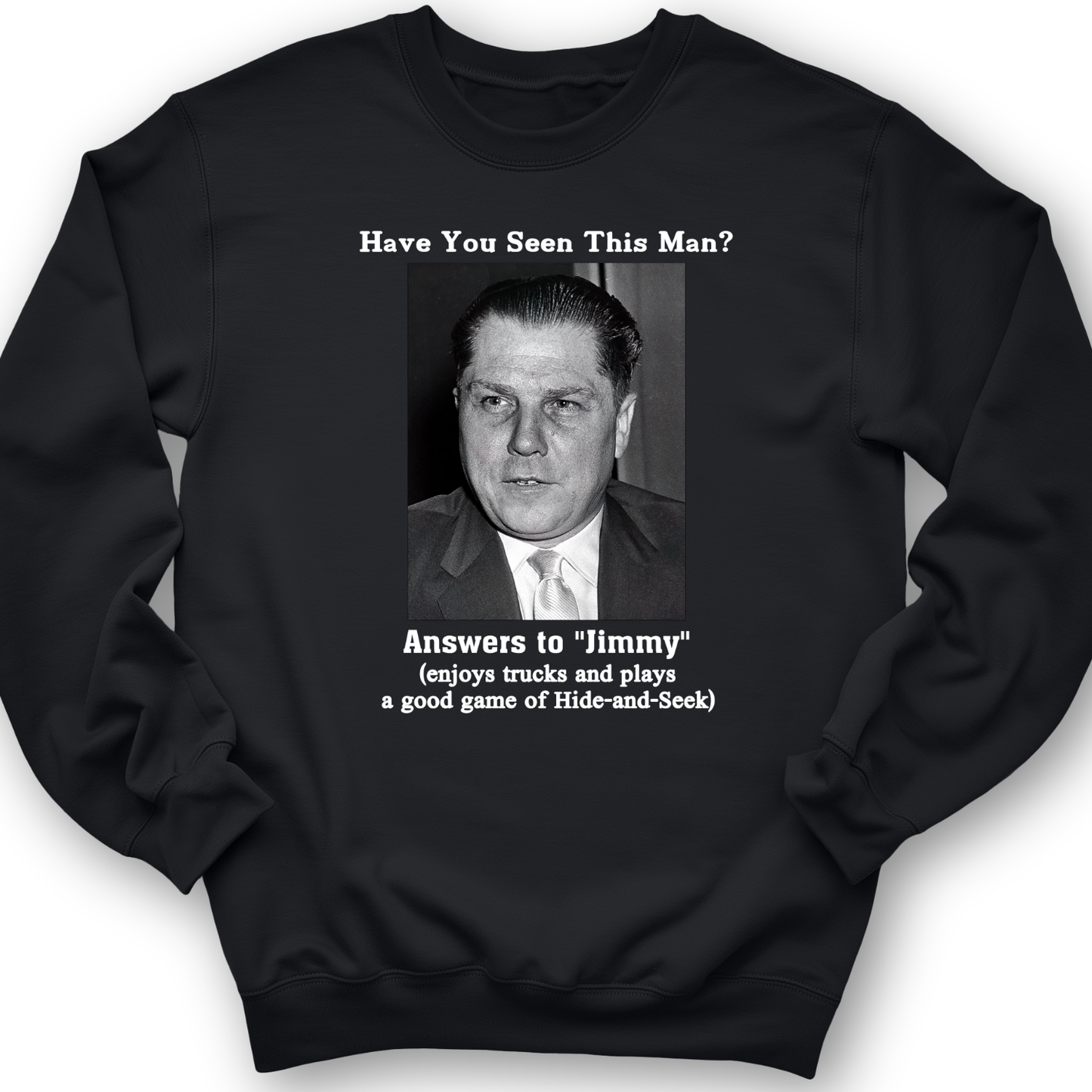 Jimmy Hoffa Crewneck