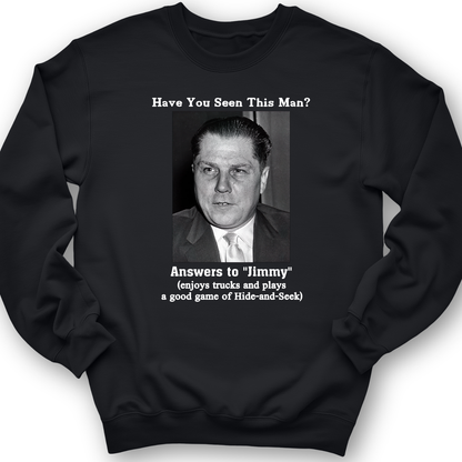 Jimmy Hoffa Crewneck