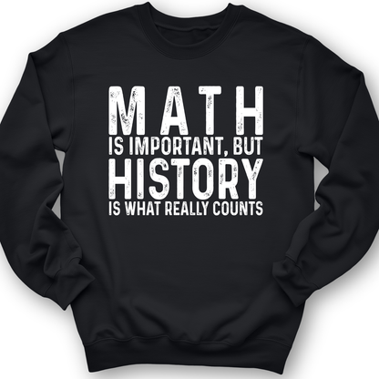 History Is What Really Counts Crewneck