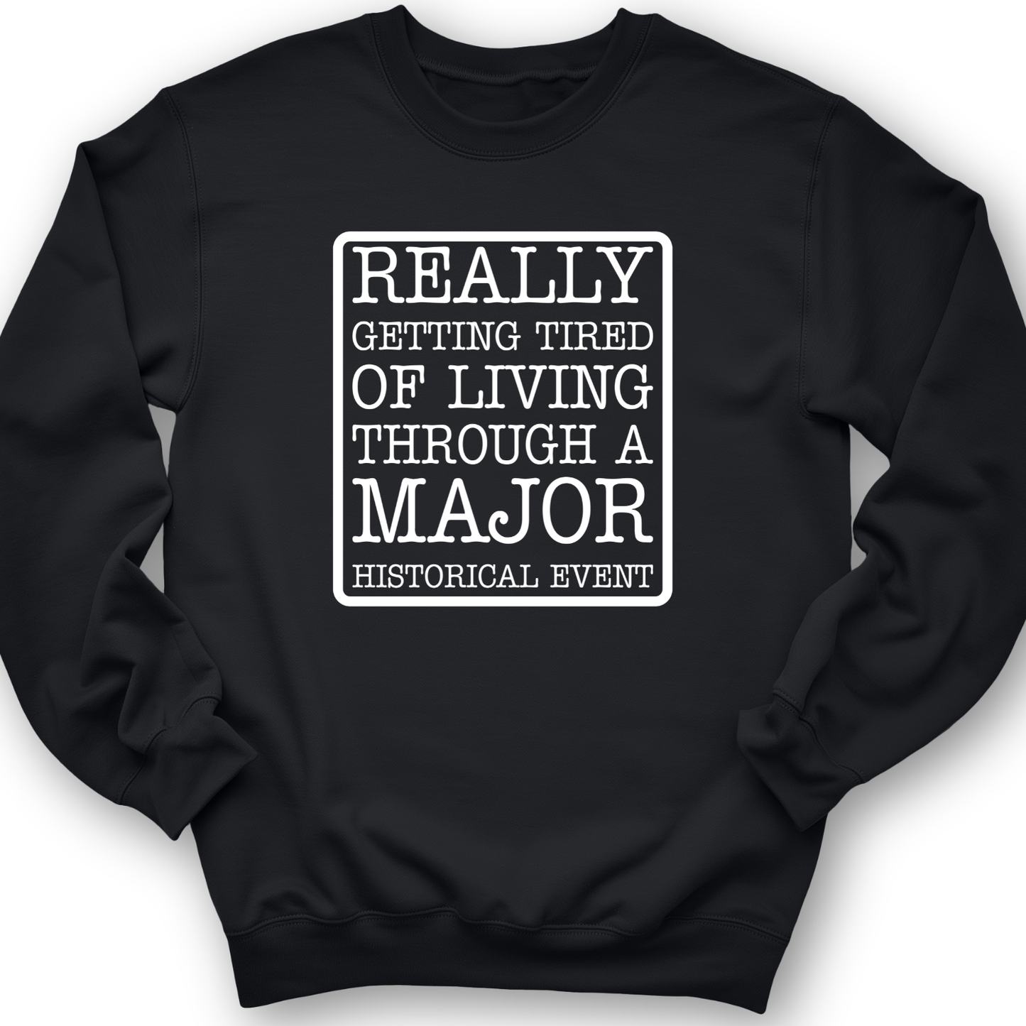 Major Historical Event Crewneck