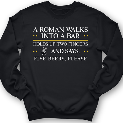 Roman Walks Into A Bar Crewneck