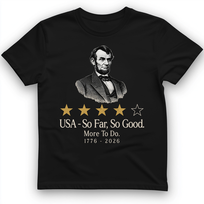 Abe So Far So Good T-Shirt