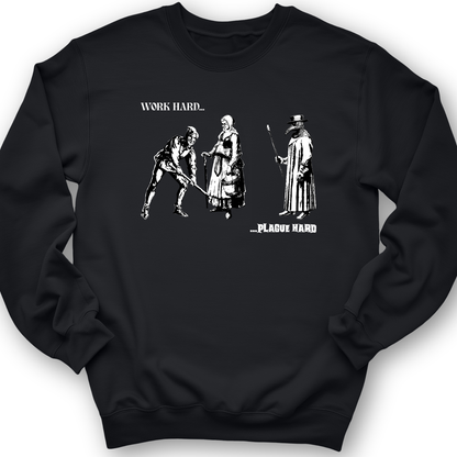 Work Hard Plague Hard Crewneck