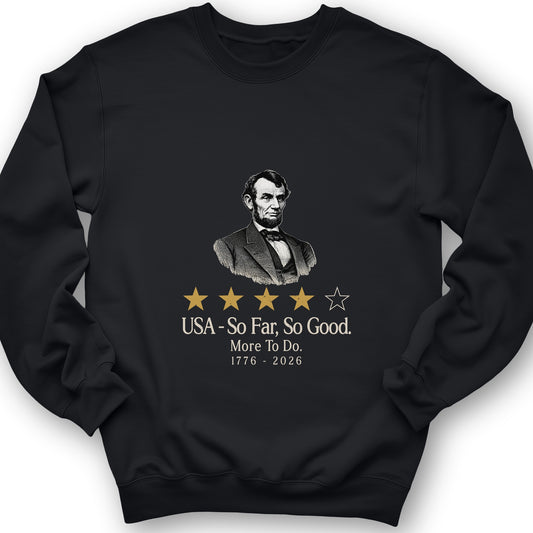 Abe So Far So Good Sweatshirt
